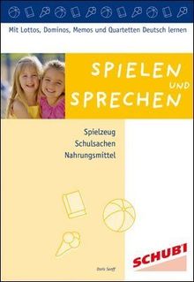 Spielen und Sprechen: Spielzeug, Schulsachen, Nahrungsmittel