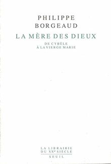 La mère des dieux : de Cybèle à la Vierge Marie