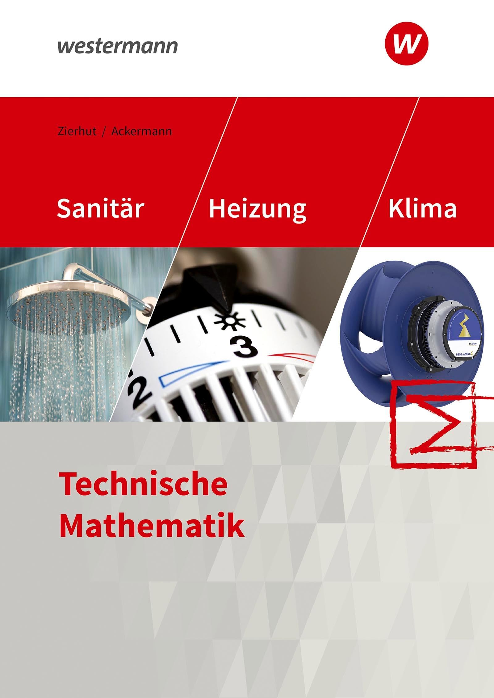 Zierhut, Herbert: Sanitär-, Heizungs- und Klimatechnik. Technische Mathematik. Schulbuch