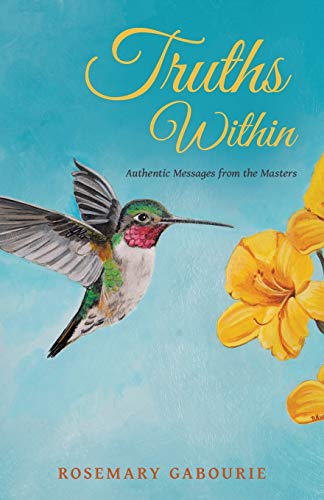 Truths Within: Authentic Messages from the Masters
