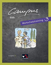 Campus B - neu / Campus B Wortschatztraining 3 - neu: Gesamtkurs Latein in vier Bänden (Campus B - neu: Gesamtkurs Latein in vier Bänden)