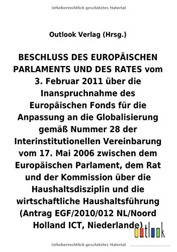 BESCHLUSS vom 3. Februar 2011 über die Inanspruchnahme des Europäischen Fonds für die Anpassung an die Globalisierung gemäß Nummer 28 der ... und die wirtschaftliche Haushaltsführung