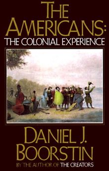 The Americans: The Colonial Experience (Americans Trilogy)