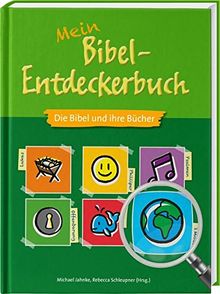 Mein Bibel-Entdeckerbuch: Die Bibel und ihre Bücher