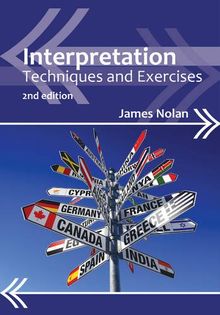 Interpretation: Techniques and Exercises (Professional Interpreting in the Real World)