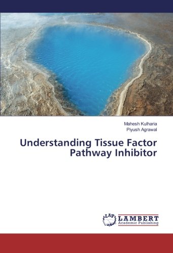 Understanding Tissue Factor Pathway Inhibitor