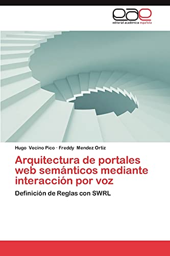 Arquitectura de portales web semánticos mediante interacción por voz: Definición de Reglas con SWRL