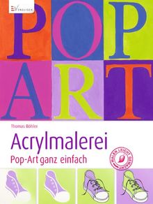 Acrylmalerei - Pop-Art ganz einfach