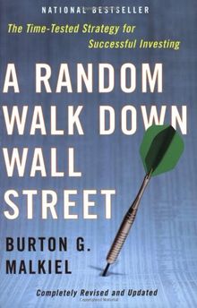 A Random Walk Down Wall Street: The Time-Tested Strategy for Successful Investing