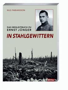 Begleitbuch zu Ernst Jünger 'In Stahlgewittern'