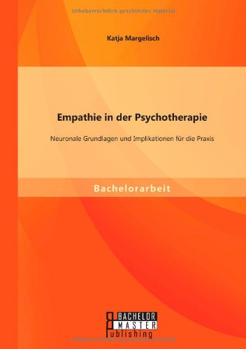 Empathie in der Psychotherapie: Neuronale Grundlagen und Implikationen für die Praxis