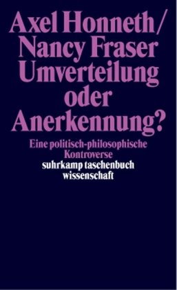 Nancy Fraser - GEBRAUCHT Umverteilung oder Anerkennung? Eine politisch-philosophische Kontroverse (suhrkamp taschenbuch wissenschaft) - Preis vom 02082023 050232 h