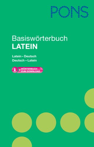 PONS Basiswörterbuch Latein: Latein-Deutsch/Deutsch-Latein. Mit Download-Wörterbuch von unbekannt
