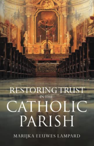 Restoring Trust in the Catholic Parish