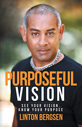 Purposeful Vision: See Your Vision, Know Your Purpose