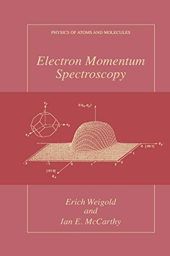 Electron Momentum Spectroscopy (Physics of Atoms and Molecules)