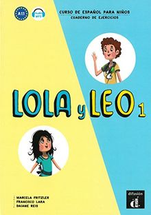 Lola y Leo 1: Curso de Español para Niños - Cuaderno de ejercicios. Buch + Audio online