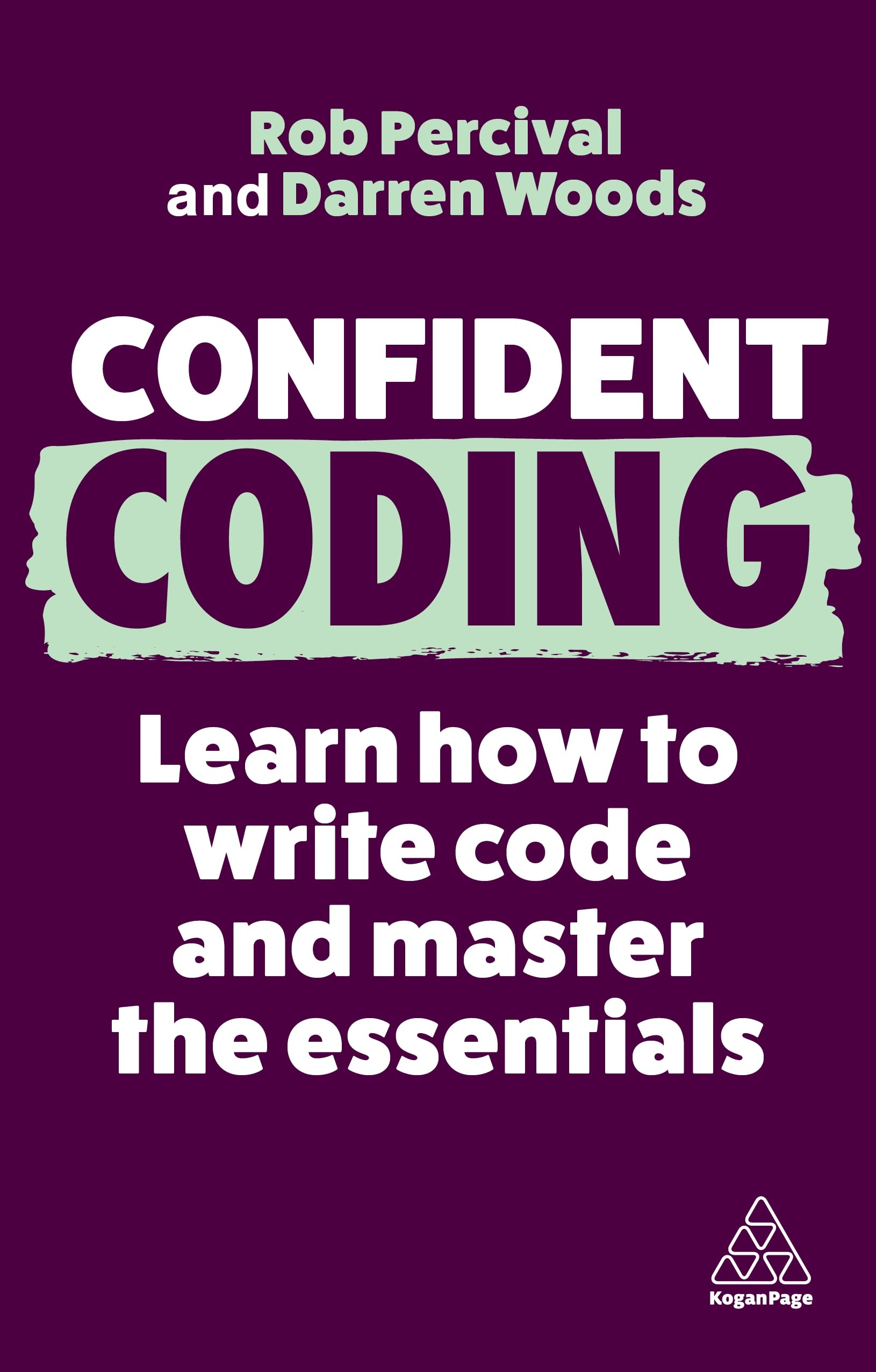Confident Coding: Learn How to Code and Master the Essentials (Confident Series)