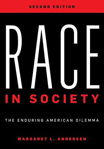 Race in Society: The Enduring American Dilemma, Second Edition