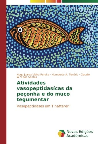 Atividades vasopeptidasícas da peçonha e do muco tegumentar: Vasopeptidases em T nattereri