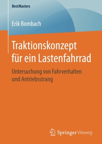 Traktionskonzept für ein Lastenfahrrad: Untersuchung von Fahrverhalten und Antriebsstrang