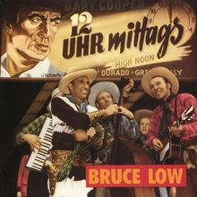 12 Uhr Mittags von Bruce Low  | CD | Zustand gut
