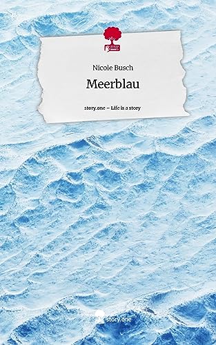 Meerblau. Life is a Story - story.one