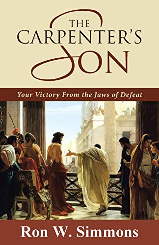 The Carpenter’s Son: Your Victory From the Jaws of Defeat