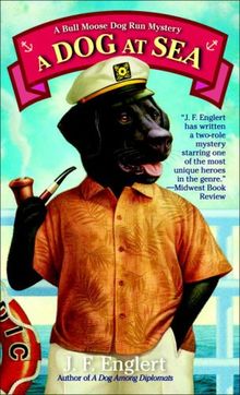 A Dog at Sea: A Bull Moose Dog Run Mystery