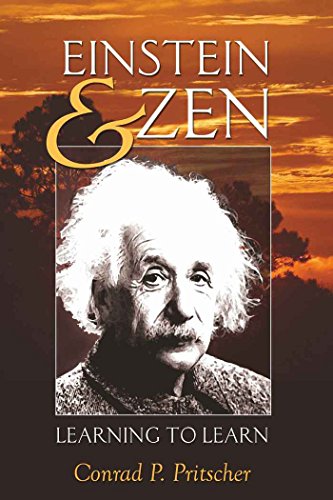 Einstein and Zen: Learning to Learn (Counterpoints: Studies in the Postmodern Theory of Education)