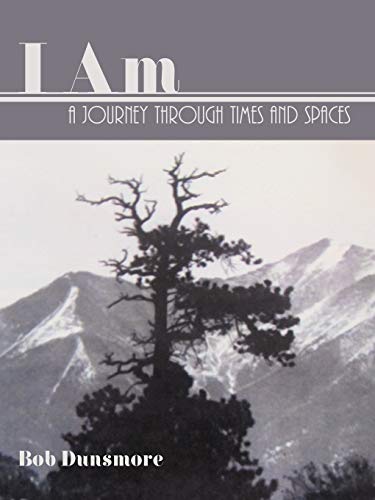 I Am: A Journey Through Times And Spaces