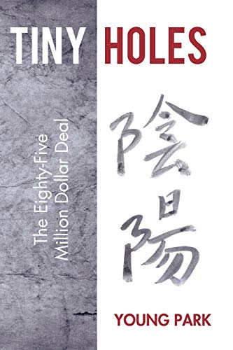 Tiny Holes: The Eighty-Five Million Dollar Deal