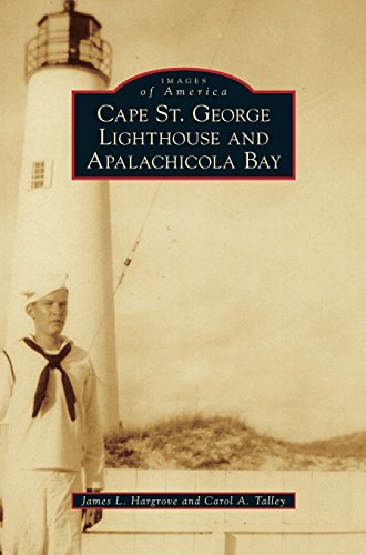 Cape St. George Lighthouse and Apalachicola Bay (Images of America (Arcadia Publishing))