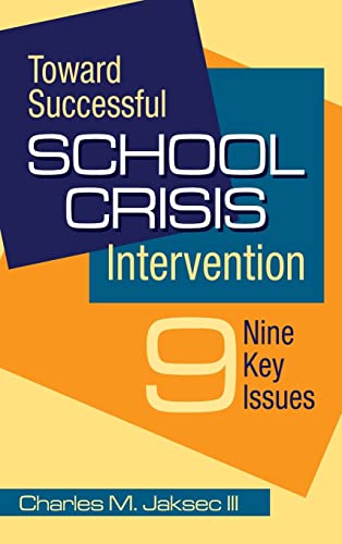 Toward Successful School Crisis Intervention: 9 Key Issues
