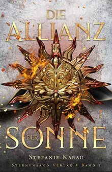 Die Allianz der Sonne (Band 1) von Stefanie Karau | Buch | Zustand gut