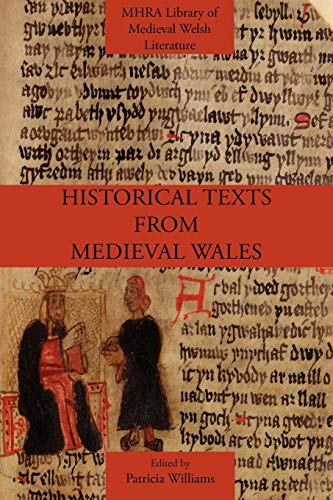 Historical Texts from Medieval Wales (Mhra Library of Medieval Welsh Literature)