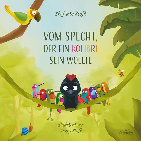 Kloft Stefanie Vom Specht der ein Kolibri sein wollte