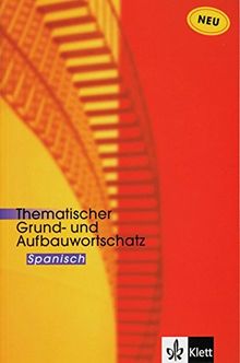 Thematischer Grund- und Aufbauwortschatz Spanisch