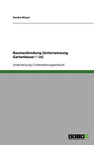 Baumanbindung (Unterweisung Gartenbauer / -in)