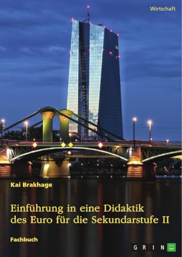 Einführung in eine Didaktik des Euro für die Sekundarstufe II
