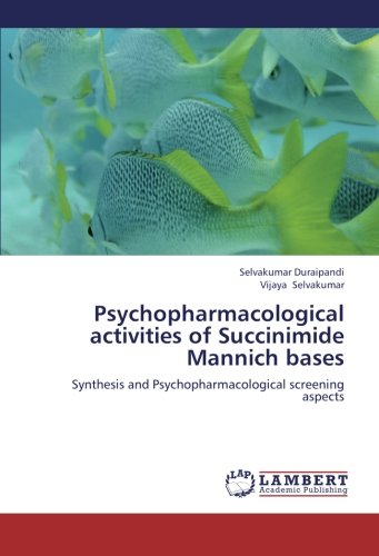 Psychopharmacological activities of Succinimide Mannich bases: Synthesis and Psychopharmacological screening aspects