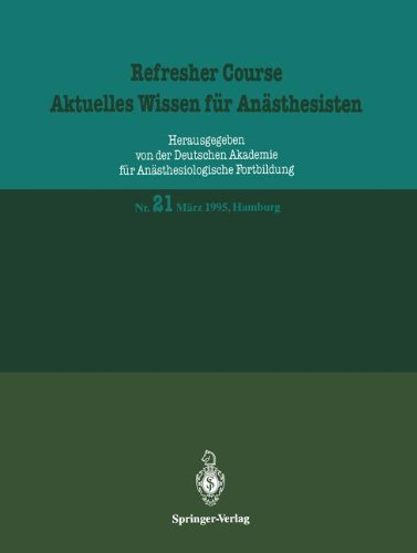 März 1995, Hamburg (Refresher Course - Aktuelles Wissen für Anästhesisten, Band 21)