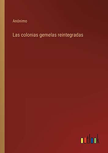 Las colonias gemelas reintegradas