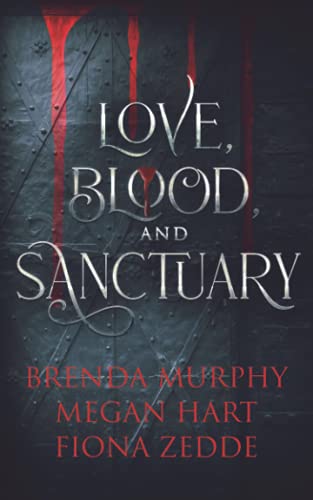 Love, Blood, and Sanctuary