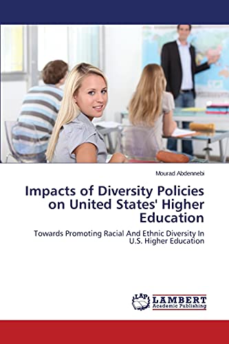 Impacts of Diversity Policies on United States' Higher Education: Towards Promoting Racial And Ethnic Diversity In U.S. Higher Education