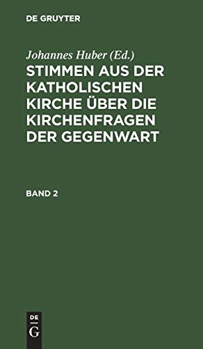 Stimmen aus der katholischen Kirche über die Kirchenfragen der Gegenwart. Band 2