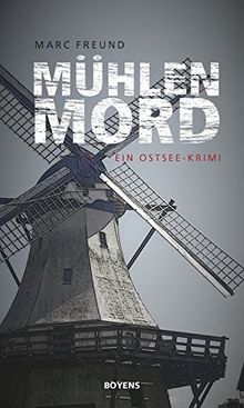 Mühlenmord: Ein Ostsee-Krimi