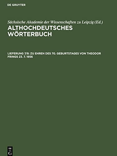 Zu Ehren des 70. Geburtstages von Theodor Frings 23. 7. 1956: Fertiggestellt von den Mitarbeitern