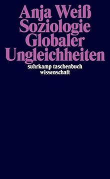 Soziologie Globaler Ungleichheiten (suhrkamp taschenbuch wissenschaft)