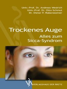 Trockenes Auge: Alles zum Sicca-Syndrom